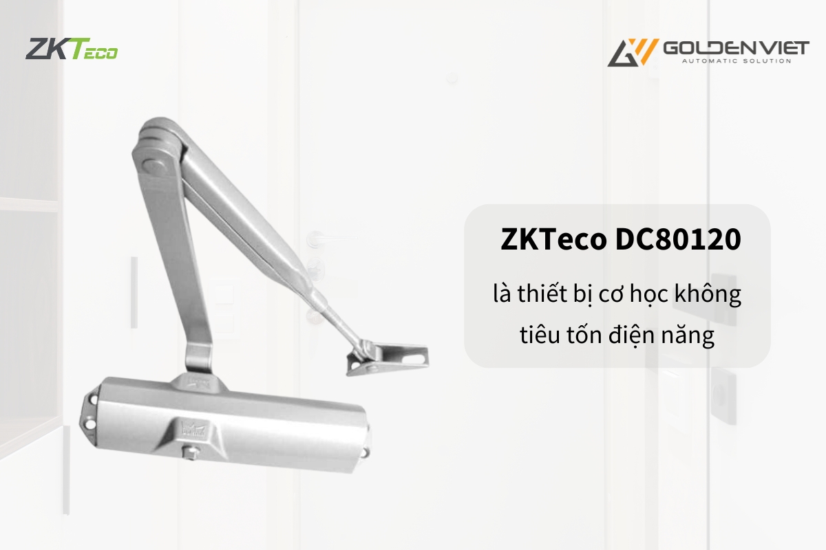 Tay co thuỷ lực ZKTeco DC80120 là thiết bị cơ học không tiêu tốn điện năng